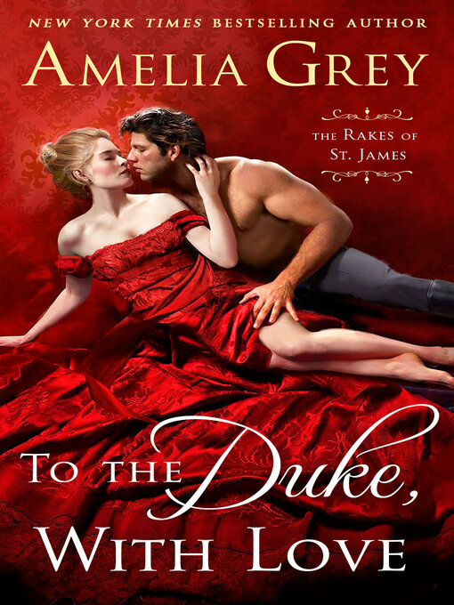 Title details for To the Duke, With Love by Amelia Grey - Wait list